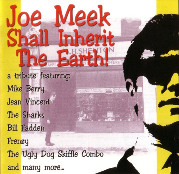 V.A. - Joe Meek Shall Inherit The Earh - Klik op de afbeelding om het venster te sluiten